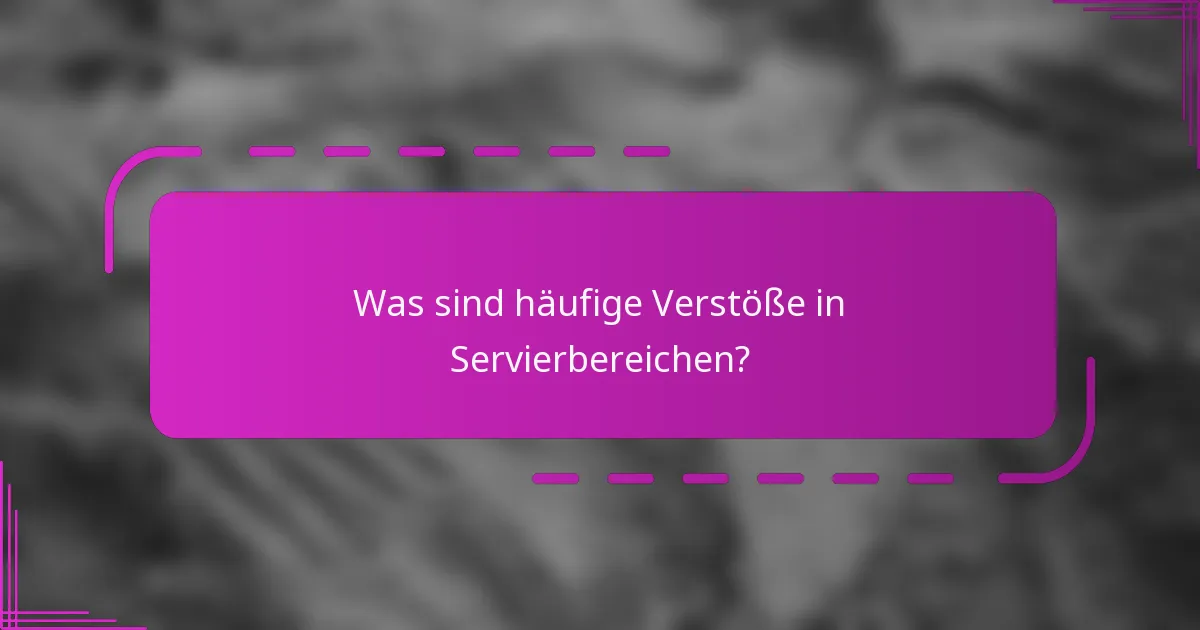 Was sind häufige Verstöße in Servierbereichen?